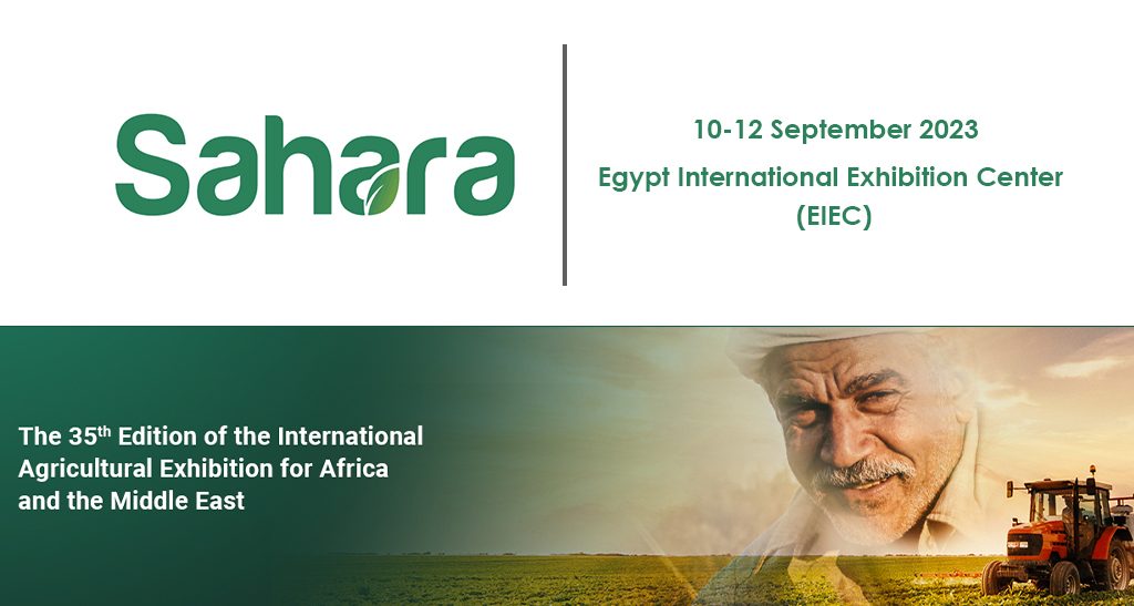 Sahara 2023: The 35th International Exhibition for Agriculture and Food for Africa and the Middle East.