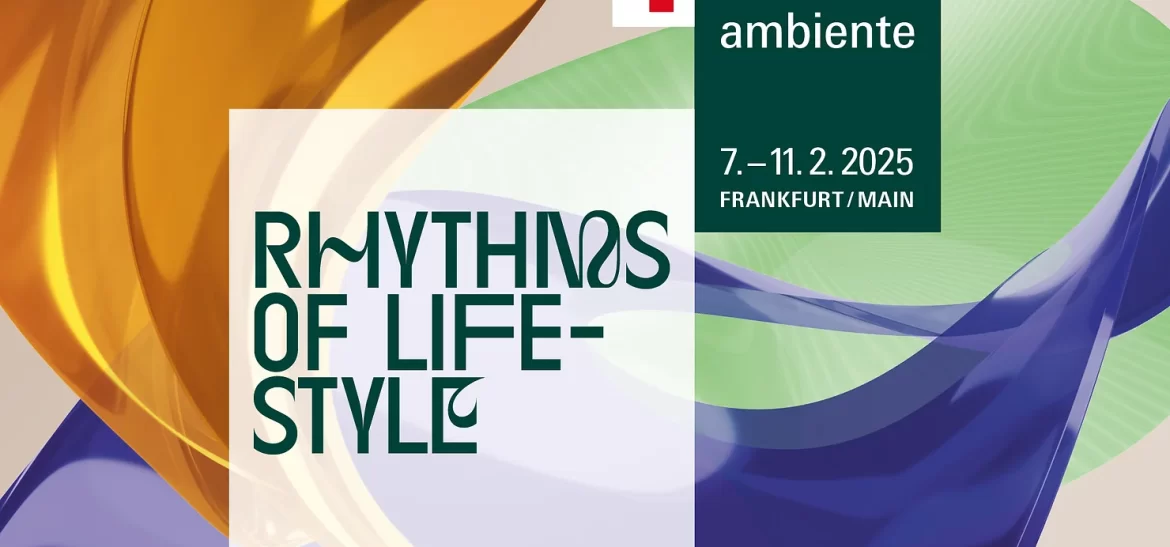 Ambiente 2025: Rhythms of Lifestyle!