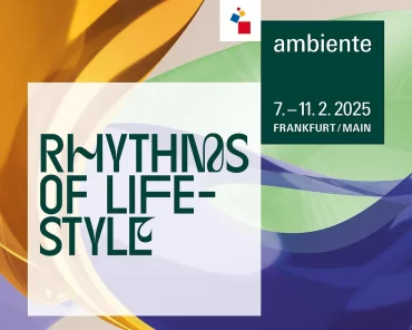 Ambiente 2025: Rhythms of Lifestyle!