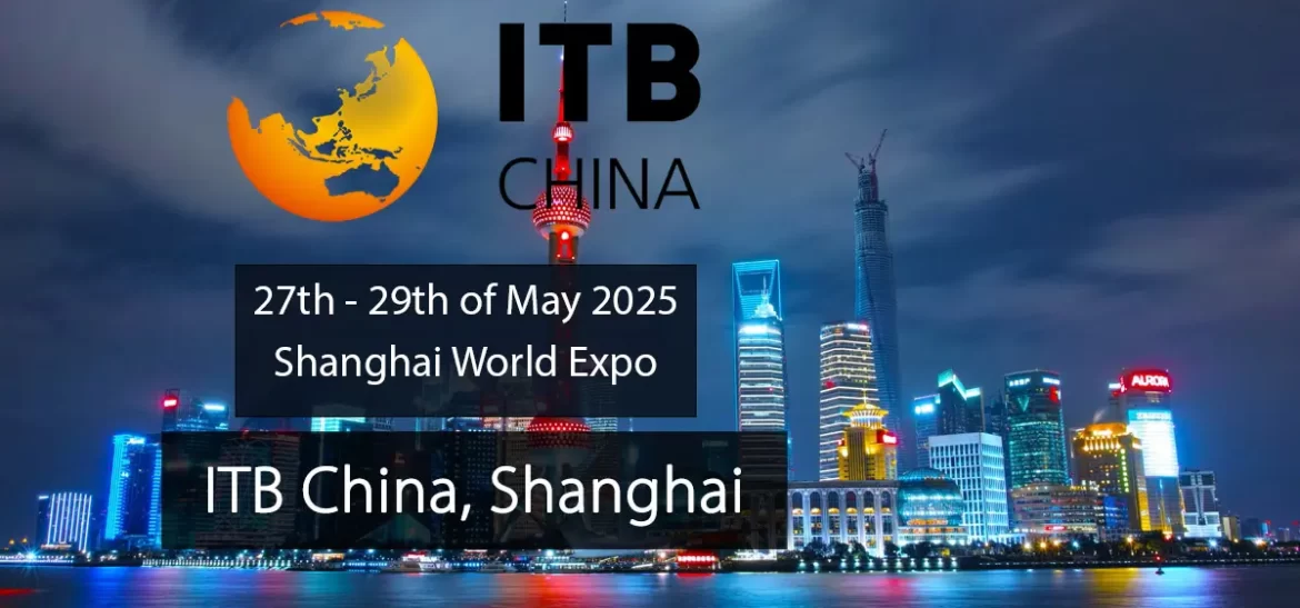 ITB China 2025: Connecting Global Travel with the Chinese Market!